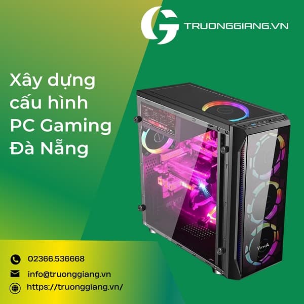 Xây dựng cấu hình PC Gaming Đà Nẵng